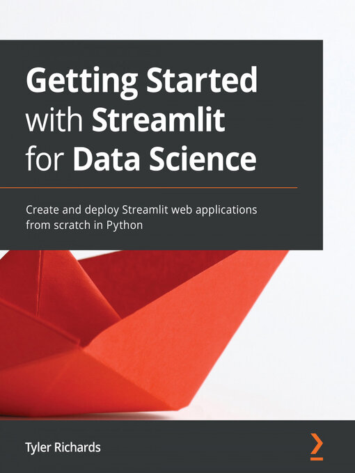 Title details for Getting Started with Streamlit for Data Science by Tyler Richards - Available